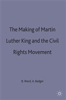 Brian Badger Ward, WARD BRIAN BADGER ANTHONY J, Anthony J Badger, Anthony J. Badger, Anthon J Badger, Anthony J Badger... - Making of Martin Luther King and the Civil Rights Movement