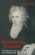 Chuck Kelly, Gary Kelly, Gary (Professor of English Kelly - Revolutionary Feminism