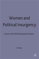 D Barry, D. Barry, David Barry, David (Lecturer in History Barry, Maron Ed Barry, Maron Ed. Barry - Women and Political Insurgency