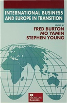 Fred Burton, Fred Yamin Burton, Fred Burton, M Yamin, Mo Yamin, Stephen Young - International Business and Europe in Transition