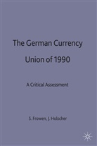 Frowen, Stephen F. Ed Frowen, Stephen F. Holscher Frowen, Stephe F Frowen, Stephen F Frowen, Stephen F Frowen... - German Currency Union of 1990