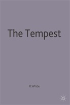 William Shakespeare, R S White, White, R White, R. White, R. S. White - The Tempest