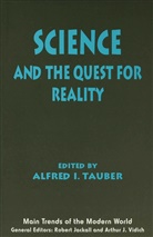 Alfred I. Tauber, TAUBER ALFRED I, Alfre I Tauber, Alfred I Tauber, Alfred I Tauber, Alfred I. Tauber - Science and the Quest for Reality