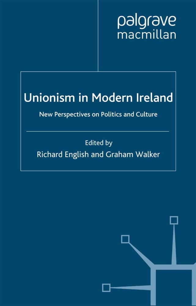Richard Walker English, ENGLISH RICHARD WALKER GRAHAM, English, R English, R. English, … - Unionism in Modern Ireland New Perspectives on Politics and Culture
