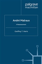 G Harris, G. Harris, Geoffrey T. Harris - Andre Malraux