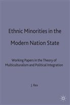 J Rex, J. Rex, John Rex, John (Professor Emeritus Rex, Rex J. - Ethnic Minorities in the Modern Nation State