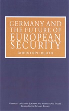 C Bluth, C. Bluth, Christoph Bluth, University of Reading - Germany and the Future of European Security