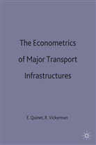 QUINET, Emile Quinet, QUINET EMILE 1935 VICKERMAN R, Emil Quinet, Emile Quinet, Vickerman... - Econometrics of Major Transport Infrastructures