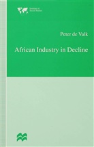 Peter De Valk, Peter De Valk - African Industry in Decline