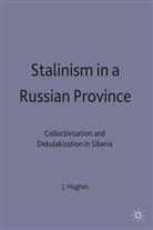 J Hughes, J. Hughes, James Hughes, Ted Hughes - Stalinism in a Russian Province