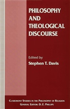 Stephen T. Davis, DAVIS STEPHEN T, Stephen T Davis, Stephen T. Davis, Stephe T Davis, Stephen T Davis - Philosophy and Theological Discourse