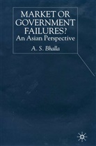 A Bhalla, A. Bhalla, A. S. Bhalla - Market Or Government Failures?