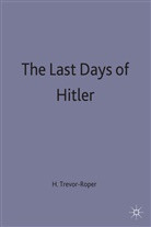 Roper, TREVOR ROPER HUGH, Hugh Trevor-Roper, Hugh R Trevor-Roper, Hugh R. Trevor-Roper - Last Days of Hitler