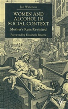 J Waterson, J. Waterson, Jan Waterson, Kenneth A Loparo, J Campling, Jo Campling... - Women and Alcohol in Social Context