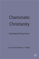 Stephen Hamilton Hunt, Tristram Hunt, Malcolm Hamilton, Malcolm B. Hamilton, Stephen Hunt, Stephen J Hunt... - Charismatic Christianity
