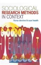 Devine, F Devine, F. Devine, Fiona Devine, Fiona Heath Devine, S Heath... - Sociological Research Methods in Context