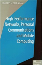 Dimitris N Chorafas, Dimitris N. Chorafas - High Performance Networks, Personal Communications and Mobil Computing