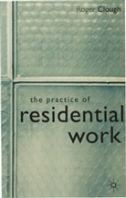 Jo Campling, Roger Clough, J Campling, Jo Campling - The Practice of Residential Work