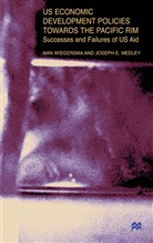 J Medley, J. Medley, Joseph E. Medley, Wiegersma, N Wiegersma, N. Wiegersma... - Us Economic Development Policies Towards the Pacific Rim