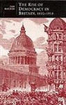 Ian Machin - Rise of Democracy in Britain, 1830-1918