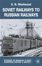 J Westwood, J. Westwood, J. N. Westwood, J.n. Westwood - Soviet Railways to Russian Railways