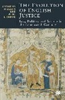 Anthony Musson, W Mar Ormrod, W Mark Ormrod, W. M. Ormrod, W. M. Musson Ormrod, W. Mark Ormrod... - The Evolution of English Justice
