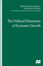 Silvio Borner, Silvio Kaser Borner, Silvio Paldam Borner, Silvio Borner, Michae Kaser, Michael Kaser... - Political Dimension of Economic Growth