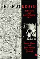 Gibson, Gibson, J Gibson, J. Gibson, Jeremy Gibson, Jeremy Wolfreys Gibson... - Peter Ackroyd