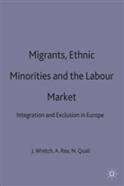 Andrea Rea, WRENCH, John Wrench, John Etc. Rea Wrench, John Rea Wrench, Nouria Ouali... - Migrants, Ethnic Minorities and the Labour Market