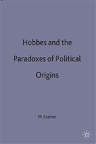 M Kramer, M. Kramer, Matthew H. Kramer, H Kramer M, Kramer M. H., KRAMER MATTHEW H - Hobbes and the Paradoxes of Political Origins