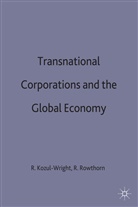 Mark Axelrod, Kozul, KOZUL WRIGHT RICHARD ROWTHORN RO, Richard Rowthorn Kozul-Wright, Richar Kozul-Wright, Richard Kozul-Wright... - Transnational Corporations and the Global Economy