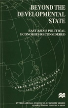 Michael Armstrong, Steve Clark Chan, CHAN STEVE CLARK CAL LAM DANNY, Stephen Chan, Cal Clark, Danny Lam... - Beyond the Developmental State