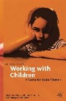 Matthe Colton, Matthew Colton, Matthew Sanders Colton, Rober Sanders, Robert Sanders, Margar Williams... - An Introduction to Working with Children