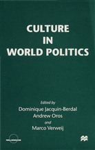 Jacquin, Dominique Oros Jacquin-Berdal, Dominique Jacquin-Berdal, Andre Oros, Andrew Oros, Marco Verweij - Culture in World Politics