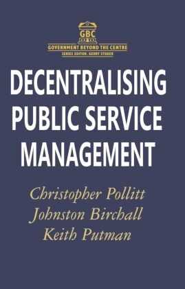 Johnsto Birchall, Johnston Birchall, Johnston (Lecturer in Government Birchall, etc., Christ Pollitt, … - Decentralising Public Service Management