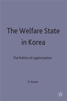 Kwon, H Kwon, H. Kwon, Huck-Ju Kwon, KWON HUCK JU - Welfare State in Korea