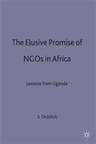Dicklitch, S Dicklitch, S. Dicklitch, Susan Dicklitch, Susan (Assistant Professor Dicklitch, DICKLITCH SUSAN - Elusive Promise of Ngos in Africa