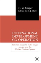 SHAW, H Singer, H. Singer, H. W. Singer, Hans Singer, Hans Wolfgang Singer... - International Development Co-Operation