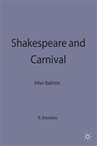 Knowles, Ronald Knowles, Knowles Ronald, Knowles, R Knowles, R. Knowles - Shakespeare and Carnival