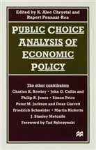 Chrystal, K.alec Pennant-Rea Chrystal, Chrystal, K Chrystal, K. Chrystal, Pennant-Rea... - Public Choice Analysis of Economic Policy
