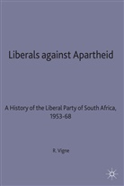 Vigne, R Vigne, R. Vigne, Randolph Vigne - Liberals Against Apartheid
