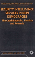 D Deletant, D. Deletant, Dennis Deletant, Williams, K Williams, K. Williams... - Security Intelligence Services in New Democracies