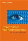 Richard Harland - Literary Theory From Plato to Barthes