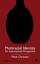 Christian, M Christian, M. Christian, Mark Christian, Kenneth A Loparo, J Campling... - Multiracial Identity