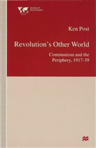 Ken Post, Ken (Emeritus Professor Post - Revolution''s Other World