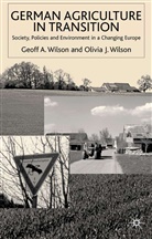 G Wilson, G. Wilson, G. A. Wilson, Geoff A. Wilson, Geoff A. (Department of Geography Wilson, Geoff A. Wilson Wilson... - German Agriculture in Transition?