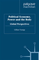 G Youngs, Gillian (Lecturer Youngs, Youngs, G Youngs, G. Youngs - Political Economy, Power and the Body