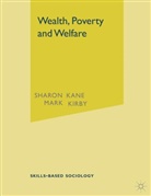 Sharo Kane, Sharon Kane, Mark Kirby, Mark Kane Kirby - Wealth, Poverty and Welfare