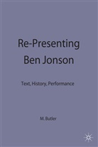 Butler, Martin Butler, Butler Martin, M. Butler - Re-Presenting Ben Jonson