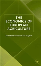 &amp;apos, Bernadette Andreosso, ANDREOSSO O CALLAGHAN BERNADETTE, Andreosso-O&amp;apos, B. Andreosso-O'Callaghan, Bernadette Andreosso-O'Callaghan... - Economics of European Agriculture